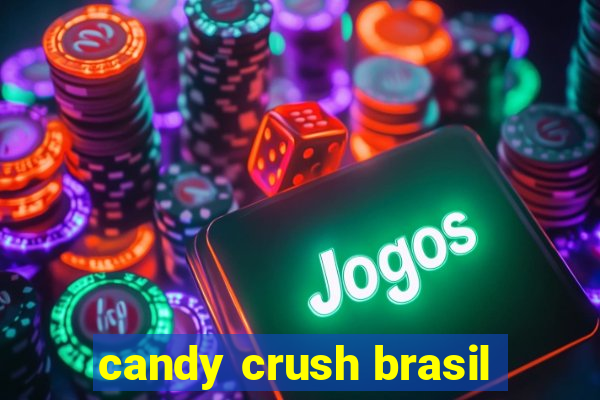 candy crush brasil